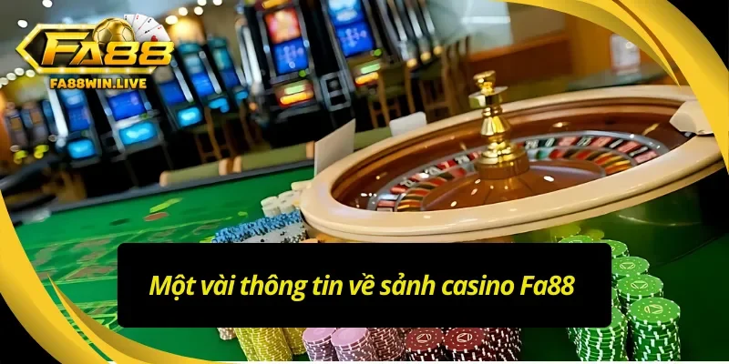 Giới thiệu về casino Fa88