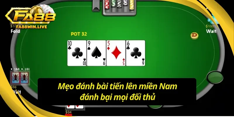 Kinh nghiệm đánh bài tiến lên miền Nam Fa88 thắng lớn